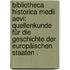 Bibliotheca Historica Medii Aevi: Quellenkunde für die Geschichte der europäischen Staaten .