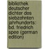 Bibliothek Deutscher Dichter Des Siebzehnten Jahrhunderts: Bd. Friedrich Spee (German Edition)