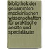 Bibliothek der gesammten medicinischen Wissenschaften für praktische Aerzte und Specialärzte