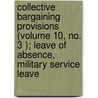 Collective Bargaining Provisions (Volume 10, No. 3 ); Leave of Absence, Military Service Leave door Abraham Weiss