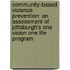 Community-Based Violence Prevention: An Assessment of Pittsburgh's One Vision One Life Program