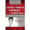 Como Formar Buenos Habitos y Romper Malos Habitos: 14 Nuevas Conductas Que Vigorizaran Su Vida door Joyce Meyer