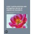 Cost Capitalization and Estimated Value of American Railways; An Analysis of Current Fallacies
