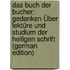 Das Buch Der Bucher: Gedanken Über Lektüre Und Studium Der Heiligen Schrift (German Edition)