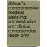 Delmar's Comprehensive Medical Assisting: Administrative and Clinical Competencies (Book Only)