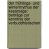 Der Frühlings- und Wintermythus der Kesarsage: Beiträge zur Kenntnis der verbuddhistischen . door Hermann Francke August