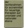 Der Rechtsrahmen für Arzneimittel für neuartige Therapien auf unionaler und nationaler Ebene door Kerstin Wolfgard Bock