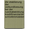 Die Etablierung Der Verbundloesung Bei Der Rueckabwicklung Kreditfinanzierter Schrottimmobilen by Robert Mayr