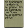 Die Grünberger Handschrift: Zeugnisse Über Die Auffindung Des "Libuin Soud" (German Edition) by Vladivoj Tomek Václav