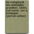 Die Metaphysik Des Aristoteles, Grundtext, Übers. Und Comm. Von A. Schwegler (German Edition)