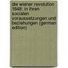Die Wiener Revolution 1848: In Ihren Socialen Voraussetzungen Und Beziehungen (German Edition) door Victor Zenker Ernest