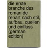Die erste Branche des Roman de Renart nach Stil, Aufbau, Quellen und Einfluss (German Edition) by Leo Ulrich