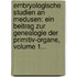 Embryologische Studien An Medusen: Ein Beitrag Zur Genealogie Der Primitiv-organe, Volume 1...