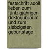 Festschrift Adolf Lieben Zum Fünfzigjährigen Doktorjubiläum Und Zum Siebzigsten Geburtstage door Onbekend