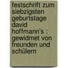 Festschrift zum siebzigsten Geburtstage David Hoffmann's : gewidmet von Freunden und Schülern by David Hoffmann