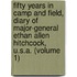 Fifty Years in Camp and Field, Diary of Major-General Ethan Allen Hitchcock, U.S.A. (Volume 1)