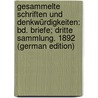 Gesammelte Schriften Und Denkwürdigkeiten: Bd. Briefe; Dritte Sammlung. 1892 (German Edition) door Moltke Helmuth