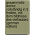 Gesammelte Werke: Vollständig in 3 Theilen, Mit Dem Bildnisse Des Verfassers (German Edition)