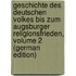 Geschichte Des Deutschen Volkes Bis Zum Augsburger Religionsfrieden, Volume 2 (German Edition)