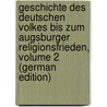 Geschichte Des Deutschen Volkes Bis Zum Augsburger Religionsfrieden, Volume 2 (German Edition) by Wilhelm Nitzsch Karl