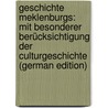 Geschichte Meklenburgs: Mit Besonderer Berücksichtigung Der Culturgeschichte (German Edition) door Boll Ernst