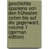 Geschichte Spaniens Von Den Frühesten Zeiten Bis Auf Die Gegenwart, Volume 1 (German Edition)