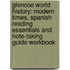 Glencoe World History: Modern Times, Spanish Reading Essentials and Note-Taking Guide Workbook