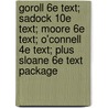 Goroll 6e Text; Sadock 10e Text; Moore 6e Text; O'Connell 4e Text; Plus Sloane 6e Text Package by Lippincott Williams