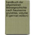 Handbuch Der Allgemeinen Litterargeschichte Nach Heumanns Grundriss, Volume 4 (German Edition)