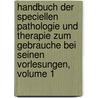 Handbuch Der Speciellen Pathologie Und Therapie Zum Gebrauche Bei Seinen Vorlesungen, Volume 1 door Johann Wilhelm Heinrich Conradi