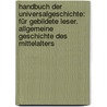 Handbuch Der Universalgeschichte: Für Gebildete Leser. Allgemeine Geschichte Des Mittelalters door W. Zacharias Ressel