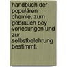 Handbuch der populären Chemie, zum Gebrauch bey Vorlesungen und zur Selbstbelehrung bestimmt. door Ferdinand Wurzer