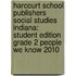 Harcourt School Publishers Social Studies Indiana: Student Edition Grade 2 People We Know 2010