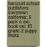 Harcourt School Publishers Storytown California: 5 Pack A Exc Book Exc 10 Grade 2 Puppy Tricks