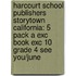 Harcourt School Publishers Storytown California: 5 Pack A Exc Book Exc 10 Grade 4 See You/June