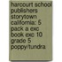 Harcourt School Publishers Storytown California: 5 Pack A Exc Book Exc 10 Grade 5 Poppy/Tundra