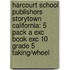 Harcourt School Publishers Storytown California: 5 Pack A Exc Book Exc 10 Grade 5 Taking/Wheel