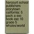 Harcourt School Publishers Storytown California: 5 Pack A Exc Book Exc 10 Grade 5 Whales/World