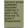 Harcourt School Publishers Storytown California: 5 Pack A Exc Book Exc 10 Grade 5 Whales/World door Hsp
