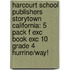 Harcourt School Publishers Storytown California: 5 Pack F Exc Book Exc 10 Grade 4 Hurrine/Way!