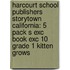 Harcourt School Publishers Storytown California: 5 Pack S Exc Book Exc 10 Grade 1 Kitten Grows
