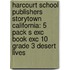Harcourt School Publishers Storytown California: 5 Pack S Exc Book Exc 10 Grade 3 Desert Lives