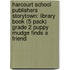 Harcourt School Publishers Storytown: Library Book (5 Pack) Grade 2 Puppy Mudge Finds A Friend