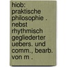 Hiob: praktische Philosophie . nebst rhythmisch gegliederter Uebers. und Comm., bearb. von M . door Derib Job