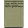 Historisch-Topographische Notizen Über Den Rebbau Und Die Weine Des Elsasses (German Edition) door L. Stoltz J
