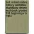 Holt United States History California: Standards Review Workbook Grades 6-8 Beginnings To 1914