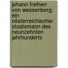 Johann Freiherr von Wessenberg. Ein ošsterreichischer Staatsmann des neunzehnten Jahrhunderts by Arneth