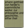 Johann Gottfried von Herder's Saemmtliche Werke: Zur Philosophie und Geschichte, eilfter Theil door Johann Gottfried Herder