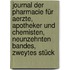 Journal der Pharmacie für Aerzte, Apotheker und Chemisten, Neunzehnten Bandes, zweytes Stück