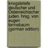 Kriegsbriefe Deutscher Und Österreichischer Juden. Hrsg. Von Eugen Tannebaum (German Edition)